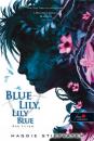 BLUE LILY, LILY BLUE - KÉK LILIOM - A HOLLÓFIÚK 3.