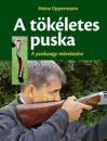 A TÖKÉLETES PUSKA