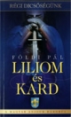 LILIOM ÉS KARD