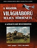 A MÁSODIK VILÁGHÁBORÚ TELJES TÖRTÉNETE 3. A SZOVJETUNIÓ MEGTÁMADÁSA