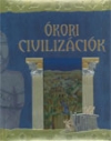 ÓKORI CIVILIZÁCIÓK