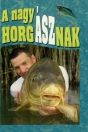 A NAGY HORGÁSZNAK