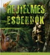REJTELMES ESŐERDŐK