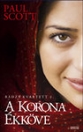 A KORONA ÉKKÖVE
