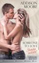 SOMEONE TO LOVE - SZERETNI VALAKIT