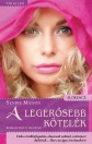 A LEGERŐSEBB KÖTELÉK