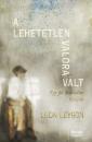 A LEHETETLEN VALÓRA VÁLT - EGY FIÚ SHINDLER LISTÁJÁN