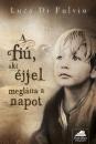 A FIÚ, AKI ÉJJEL MEGLÁTTA A NAPOT
