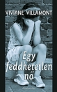 EGY FEDDHETETLEN NŐ