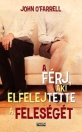 A FÉRJ, AKI ELFELEJTETTE A FELESÉGÉT