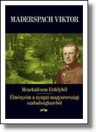 MENEKÜLÉSEM ERDÉLYBŐL - ÉLMÉNYEIM A NYUGAT-MAGYARORSZÁGI SZABADSÁGHARCBÓL
