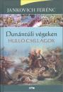 DUNÁNTÚLI VÉGEKEN I. - HULLÓ CSILLAGOK