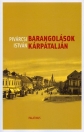 BARANGOLÁSOK KÁRPÁTALJÁN