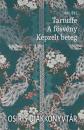 TARTUFFE, A FÖSVÉNY, KÉPZLET BETEG