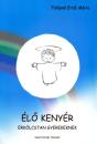 ÉLŐ KENYÉR - ERKÖLCSTAN GYEREKEKNEK