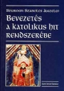 BEVEZETÉS A KATOLIKUS HIT RENDSZERÉBE