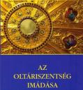 AZ OLTÁRSZENTSÉG IMÁDÁSA