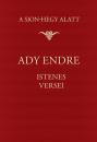 A SION-HEGY ALATT - ADY ENDRE ISTENES VERSEI