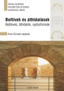 BOLTÍVEK ÉS ÁTHIDALÁSOK