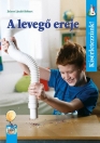 A LEVEGŐ EREJE - KÍSÉRLETEZZÜNK!