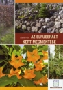 AZ ELFUSERÁLT KERT MEGMENTÉSE