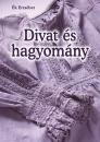 DIVAT ÉS HAGYOMÁNY