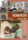 KEMENCÉK KINT ÉS BENT