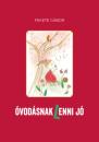 ÓVODÁSNAK LENNI JÓ