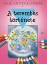 BIBLIAI REJTVÉNYES FÜZETEK 1. - A TEREMTÉS TÖRTÉNETE