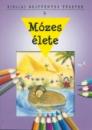 BIBLIAI REJTVÉNYES FÜZETEK 3. - MÓZES ÉLETE