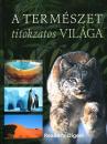 A TERMÉSZET TITOKZATOS VILÁGA