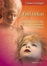 A NŐ TITKAI - A NŐI BEAVATÁS ÚTJA A MAGYAR NÉ