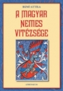 A MAGYAR NEMES VITÉZSÉGE