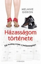 HÁZASSÁGOM TÖRTÉNETE - EGY BOLDOG ÉVÜNK A HUL