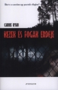 KEZEK ÉS FOGAK ERDEJE