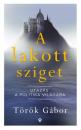 A LAKOTT SZIGET - UTAZÁS A POLITIKA VILÁGÁBA