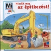NÉZZÜK MEG AZ ÉPÍTKEZÉST! - MI MICSODA MINI 5. KÖTET