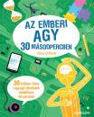 AZ EMBERI AGY 30 MÁSODPERCBEN