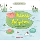 KICSI FOLYÓM - BÚVÓHELYEK