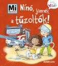 NÍNÓ, JÖNNEK A TŰZOLTÓK - MI MICSODA KICSI VILÁG