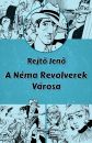 A NÉMA REVOLVEREK VÁROSA