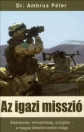 AZ IGAZI MISSZIÓ