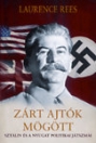 ZÁRT AJTÓK MÖGÖTT - SZTÁLIN ÉS A NYUGAT POLITIKAI JÁTSZMÁI
