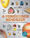 A PERIÓDUSOS RENDSZER - A KÉMIAI ELEMEK LÁTVÁNYOS ENCIKLOPÉDIÁJA