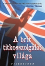 A BRIT TITKOSSZOLGÁLAT VILÁGA