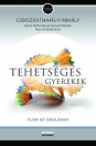 TEHETSÉGES GYEREKEK- FLOW AZ ISKOLÁBAN