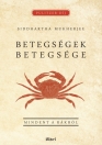 BETEGSÉGEK BETEGSÉGE