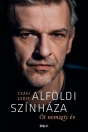 ALFÖLDI SZÍNHÁZA - ÖT NEMZETI ÉV