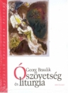 ÓSZÖVETSÉG ÉS LITURGIA