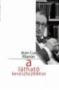 A LÁTHATÓ KERESZTEZŐDÉSE